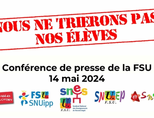 Conférence de presse de la FSU – Nous ne trierons pas nos élèves